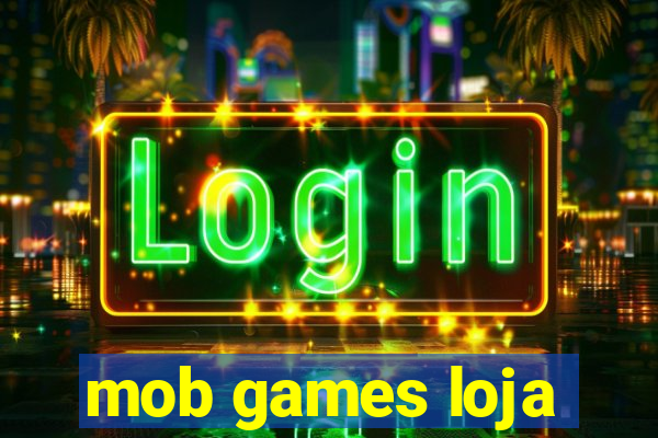 mob games loja